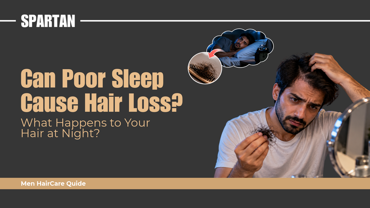 Can Poor Sleep Cause Hair Loss? What Happens to Your Hair at Night?