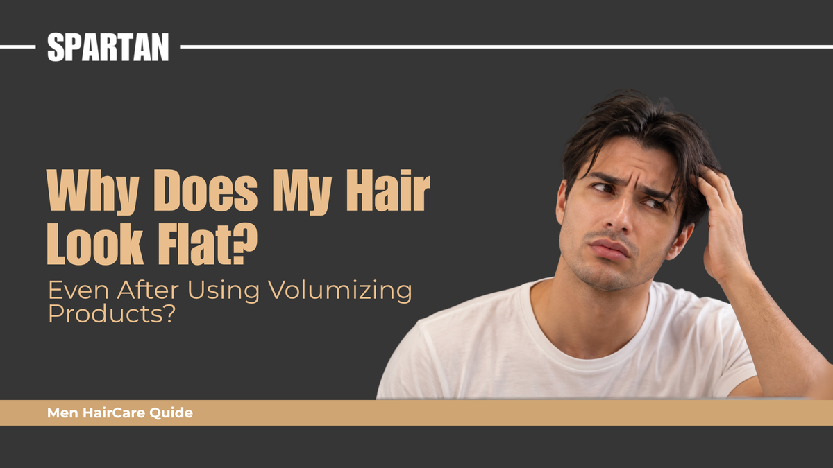 Why Does My Hair Look Flat Even After Using Volumizing Products?